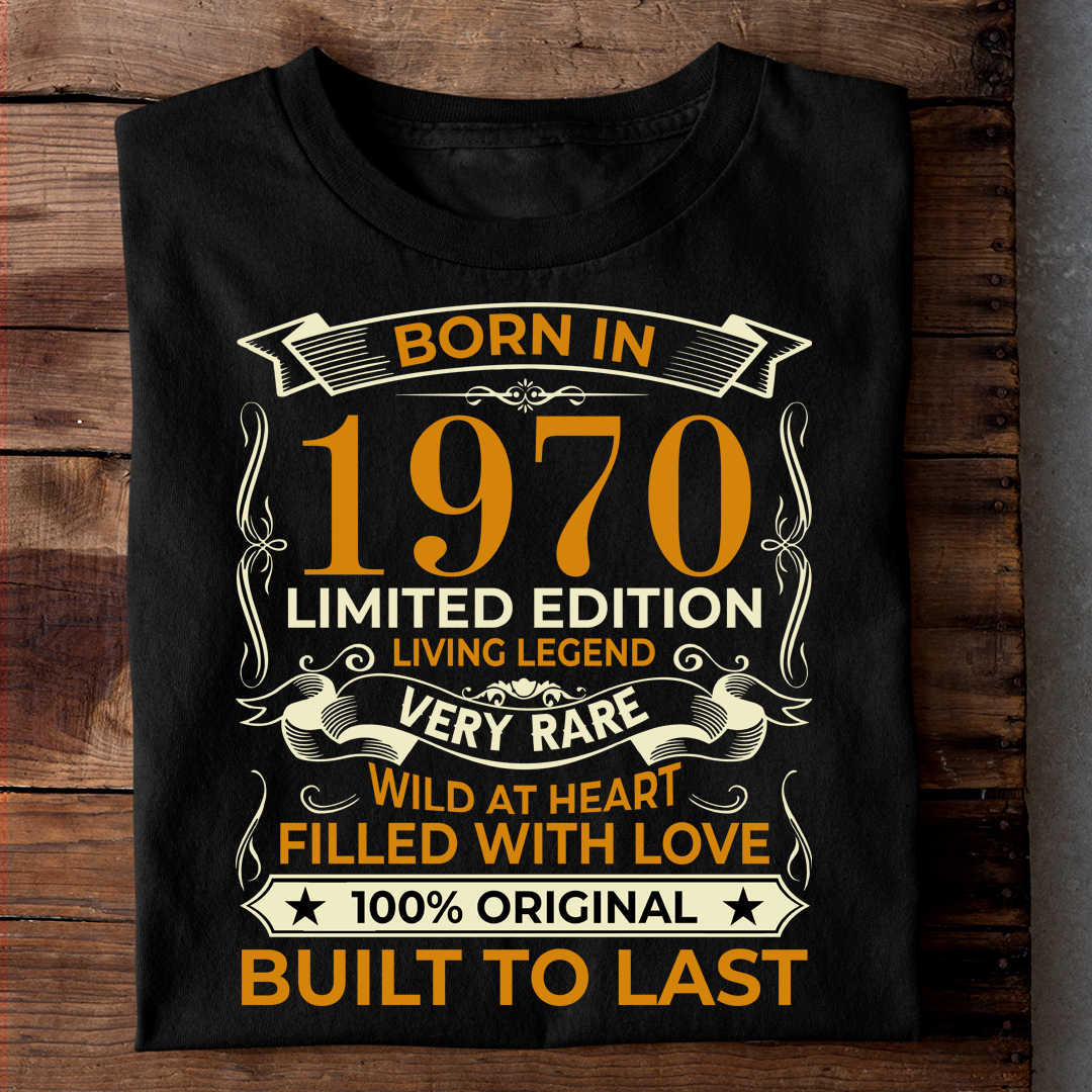 BORN IN 1970 LIMITED EDITION LIVING LEGEND LUXURY TSHIRT