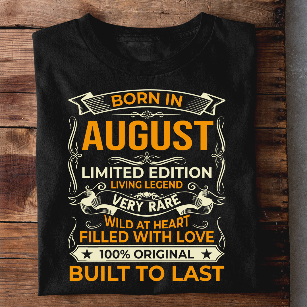 BORN IN AUGUST LIMITED EDITION TSHIRT