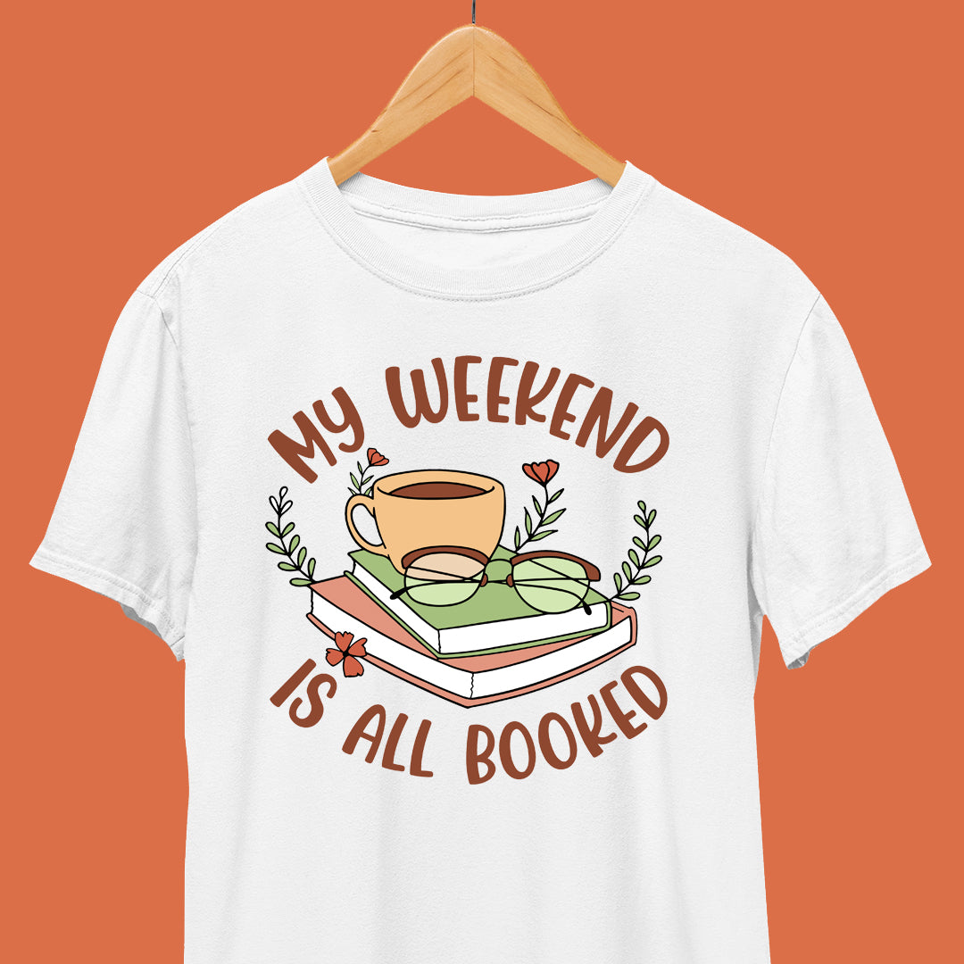 BOOKED WEEKEND TSHIRT [UNISEX]