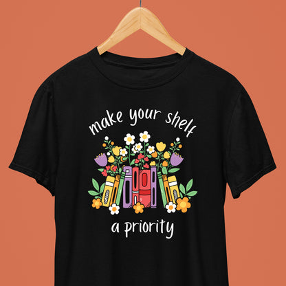 PRIORITIES OF A BOOK LOVER TSHIRT [UNISEX]