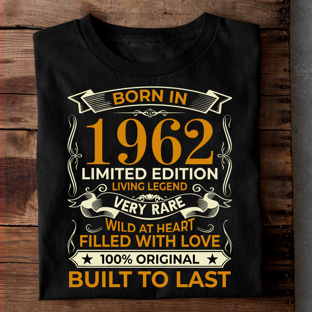 BORN IN 1962 LIMITED EDITION LIVING LEGEND LUXURY TSHIRT