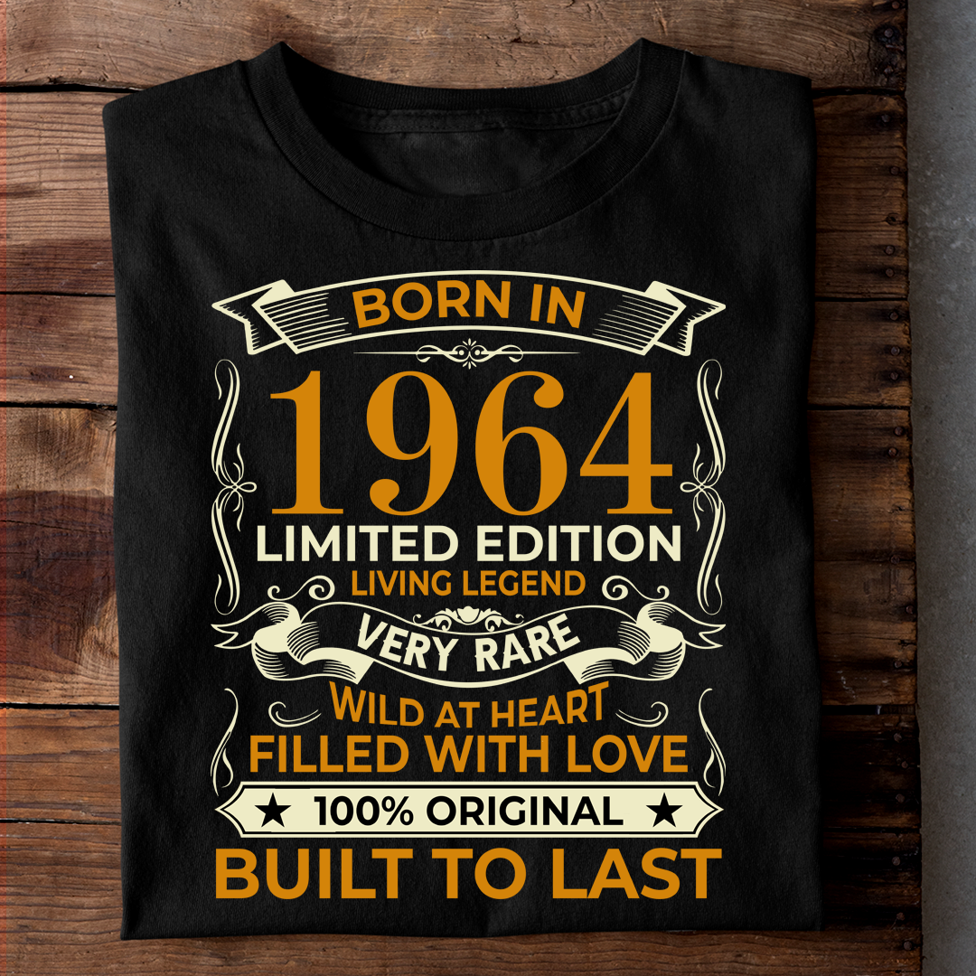 BORN IN 1964 LIMITED EDITION LIVING LEGEND LUXURY TSHIRT