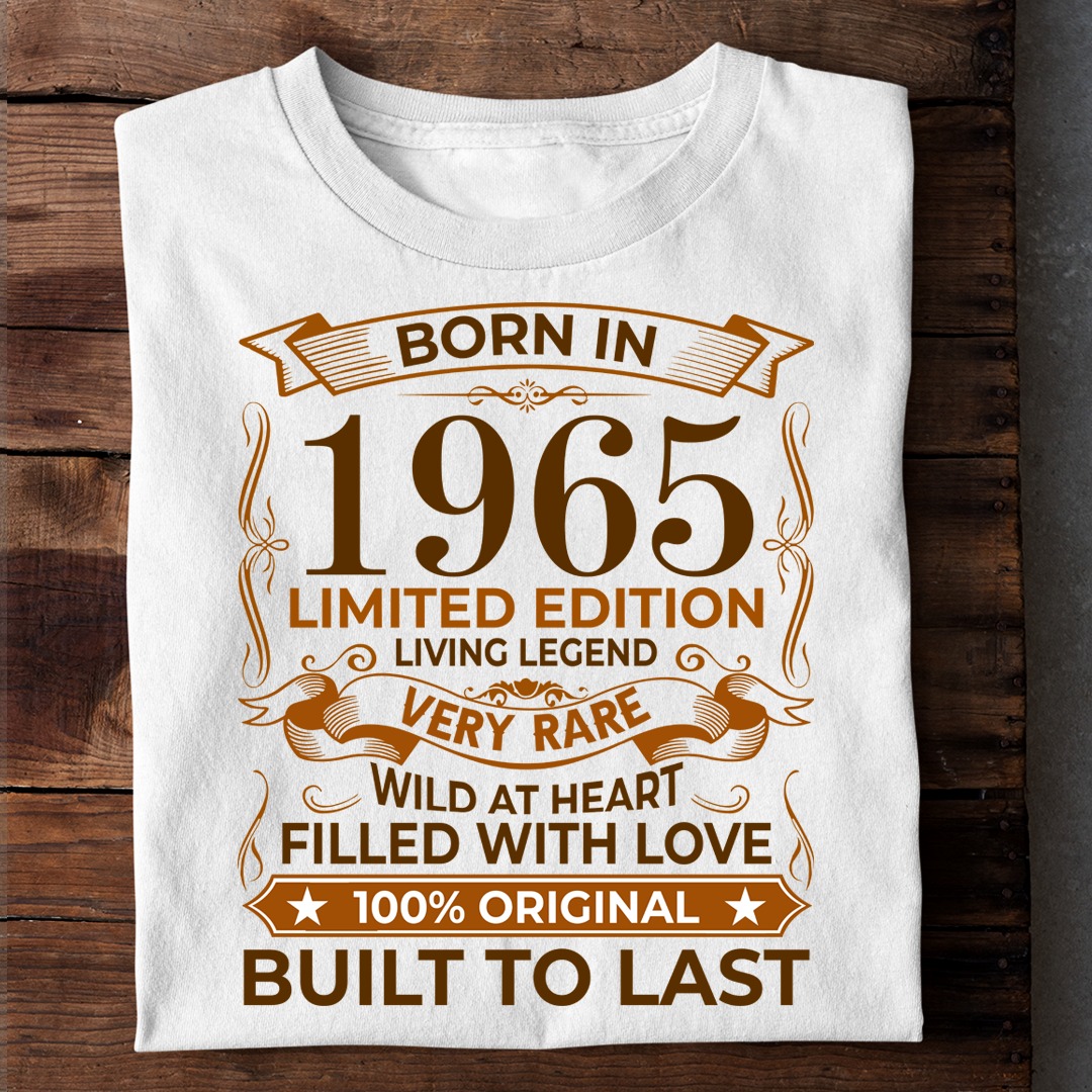 BORN IN 1965 LIMITED EDITION LIVING LEGEND LUXURY TSHIRT