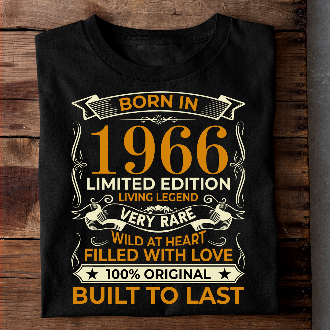 BORN IN 1966 LIMITED EDITION LIVING LEGEND LUXURY TSHIRT