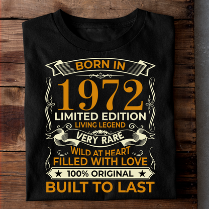 BORN IN 1972 LIMITED EDITION LIVING LEGEND LUXURY TSHIRT