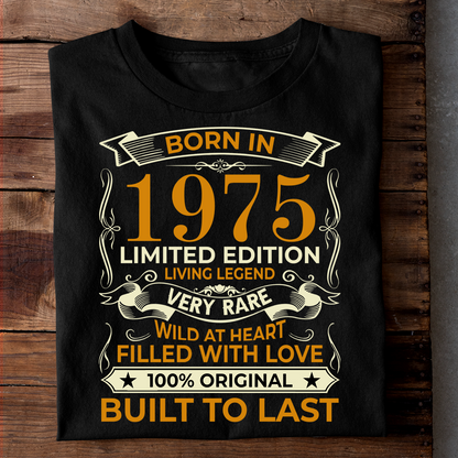 BORN IN 1975 LIMITED EDITION LIVING LEGEND LUXURY TSHIRT