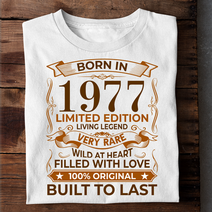 BORN IN 1977 LIMITED EDITION LIVING LEGEND LUXURY TSHIRT