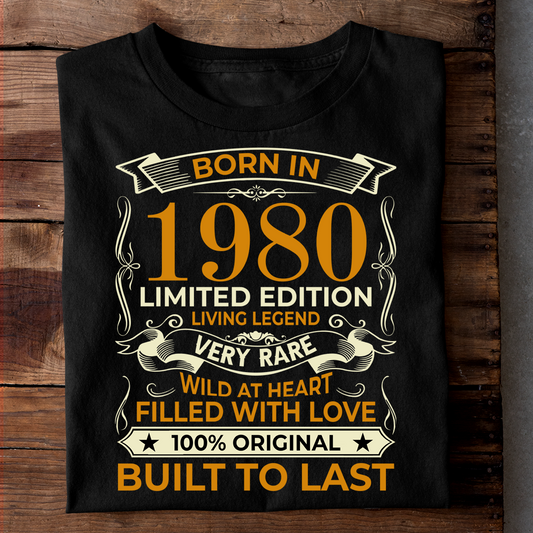 BORN IN 1980 LIMITED EDITION LIVING LEGEND LUXURY TSHIRT