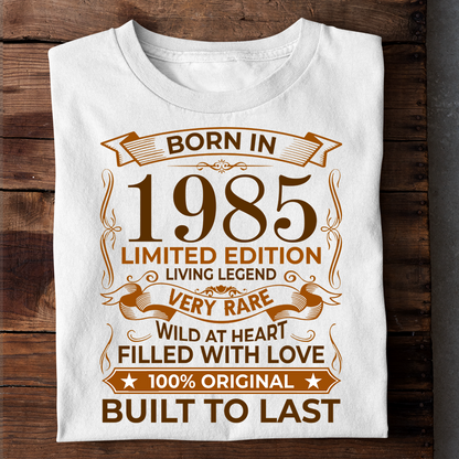 BORN IN 1985 LIMITED EDITION LIVING LEGEND LUXURY TSHIRT