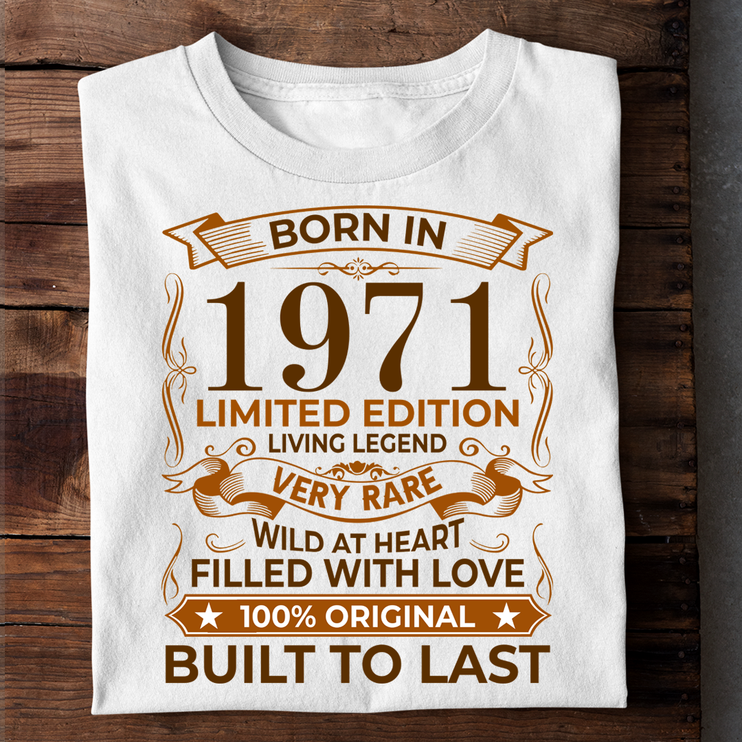 BORN IN 1971 LIMITED EDITION LIVING LEGEND LUXURY TSHIRT