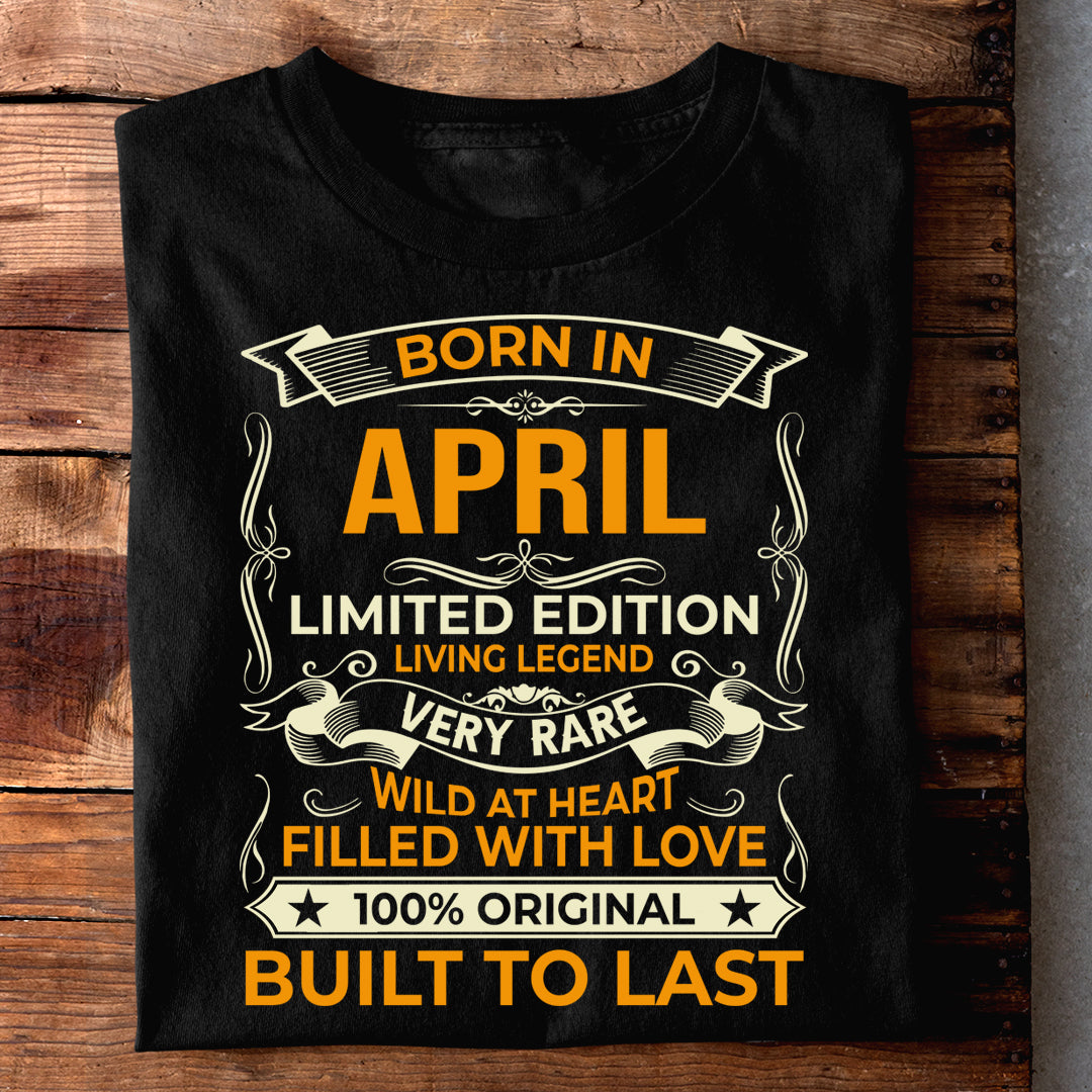 BORN IN APRIL LIMITED EDITION TSHIRT