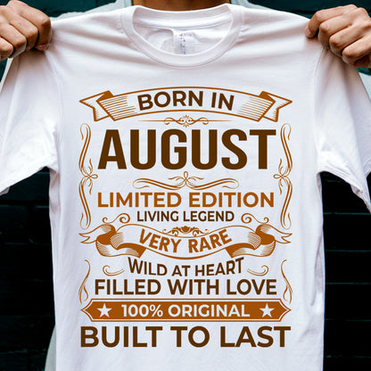 BORN IN AUGUST LIMITED EDITION TSHIRT