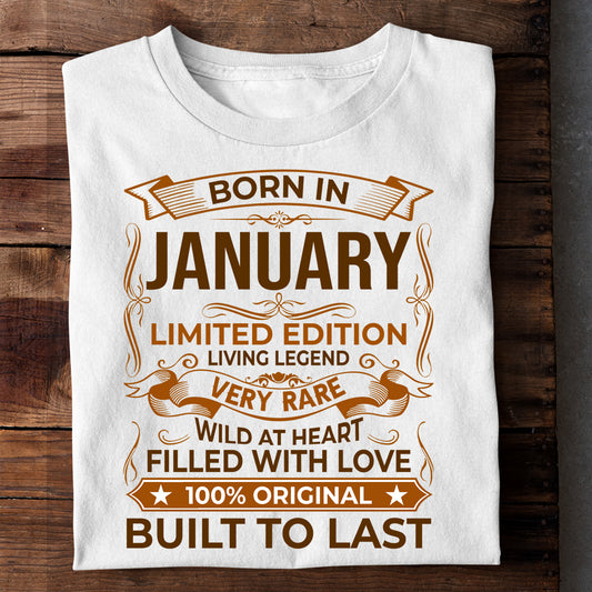 BORN IN JANUARY LIMITED EDITION TSHIRT