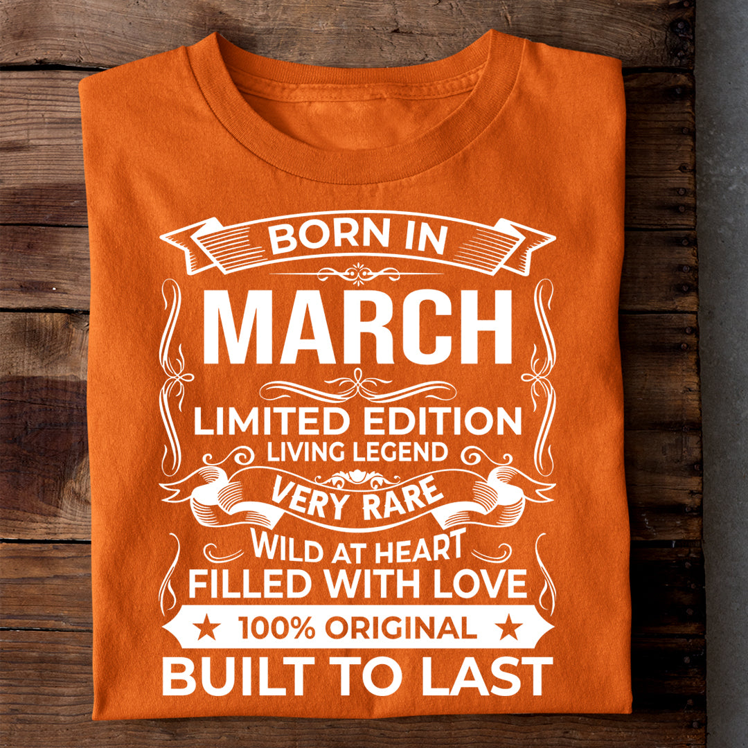 BORN IN MARCH LIMITED EDITION TSHIRT