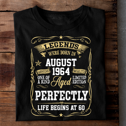 LEGENDS WERE BORN IN AUG 1964 LIFE BEGINS AT 60 LUXURY TSHIRT