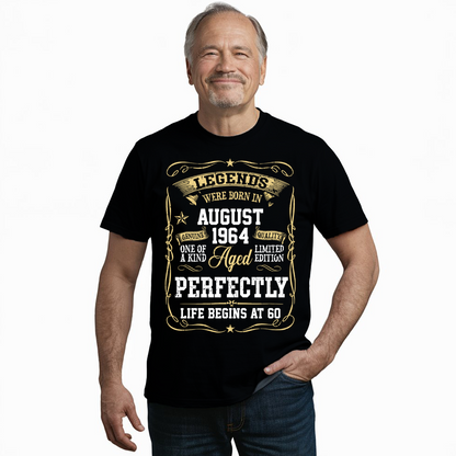 LEGENDS WERE BORN IN AUG 1964 LIFE BEGINS AT 60 LUXURY TSHIRT