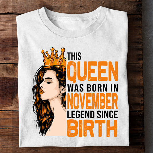 NOVEMBER QUEEN PREMIUM QUALITY TSHIRT