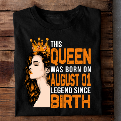 THIS QUEEN WAS BORN ON AUG 01 LEGEND SINCE BIRTH LUXURY TSHIRT