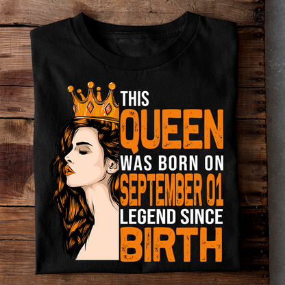 THIS QUEEN WAS BORN ON SEPT 01 LEGEND SINCE BIRTH LUXURY TSHIRT