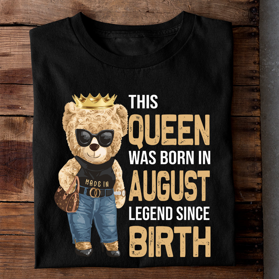 LEGEND QUEEN BORN IN AUGUST LUXURY TSHIRT